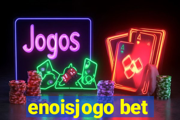 enoisjogo bet